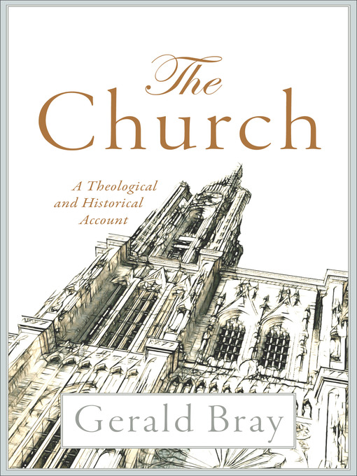 Title details for The Church by Gerald Bray - Available